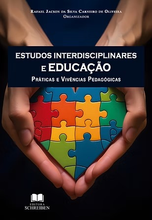 ESTUDOS INTERDISCIPLINARES E EDUCAÇÃO: Práticas e Vivências Pedagógicas